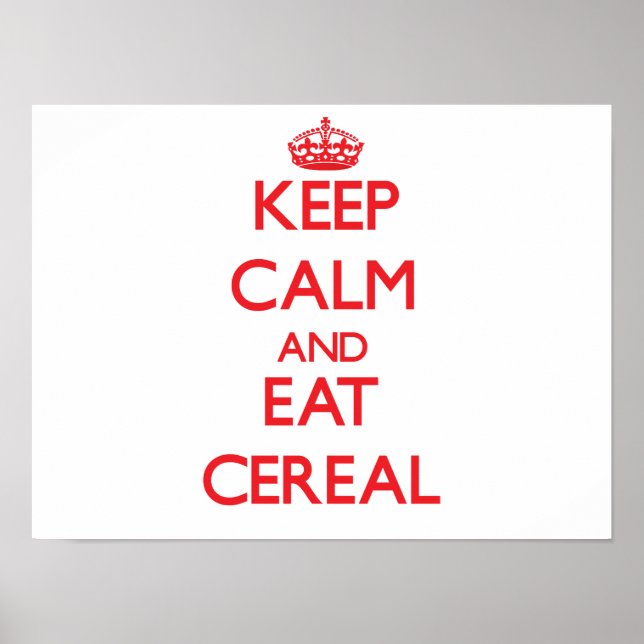 Poster Fique calmo e coma Cereal (Frente)