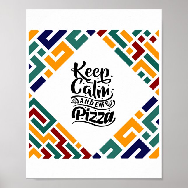 Poster Fique calmo e coma pizza (Frente)