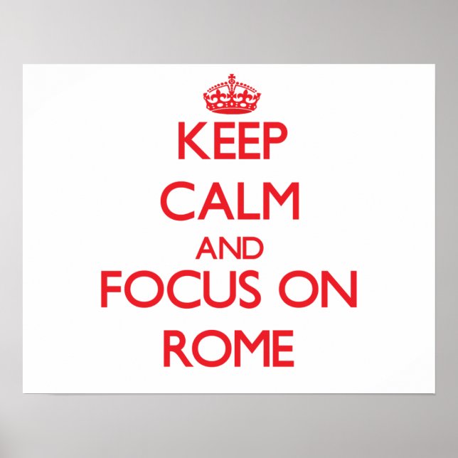 Pôster Fique calmo e concentre-se em Roma (Frente)