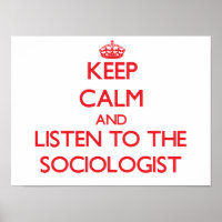 Fique calmo e ouça o sociólogo