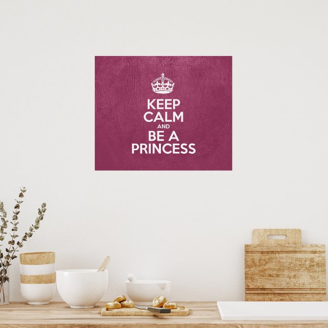 Poster Fique calmo e seja uma princesa, couro rosa, coroa (Cozinha)