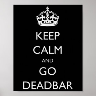 Poster Fique Calmo E Vá Para Deadbar Engraçado