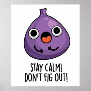Poster Fique calmo Não descubra um Fruta engraçado