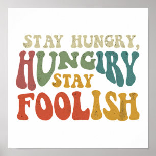 Poster "Fique Com Fome, Fique Tolo." em várias cores. Rem