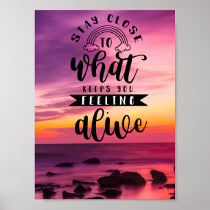 Poster Fique Perto Do Que O Mantém Vivo