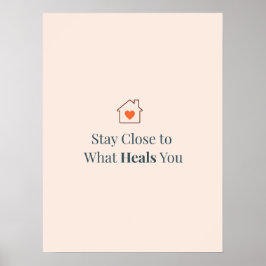 Poster Fique Perto do Que Te Cura Minimal Motivacional