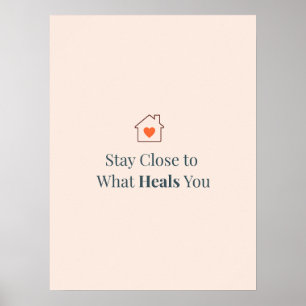 Poster Fique Perto do Que Te Cura Minimal Motivacional