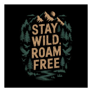 Pôster Fique Selvagem, Roam Livre