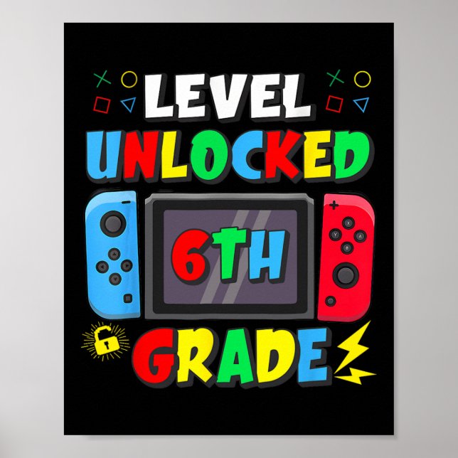 Poster First Day Of 6th Grade Level Unlocked Game Ck To S (Frente)