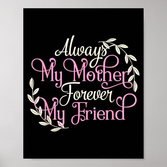 Poster First My Mother Forever My Friend Mother's Day Mom (Frente)