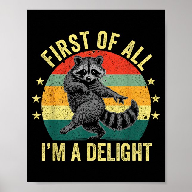 Poster First Of All, I'm A Delight Sarcastic Raccoon Tras (Frente)