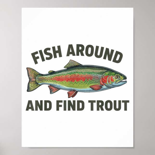 Poster Fish Around And Find Trout Funny Fishing Fishermen (Frente)