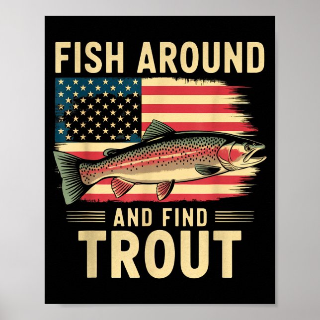 Poster Fish Around And Find Trout Funny Fishing Fishermen (Frente)