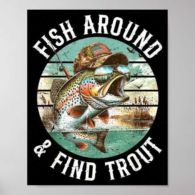 Poster Fish Around Find Trout, Funny Fisherman Fishing Jo (Frente)