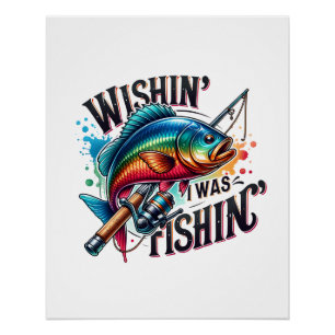 Pôster Fisher Gift Queria Que Eu Estivesse Pescando