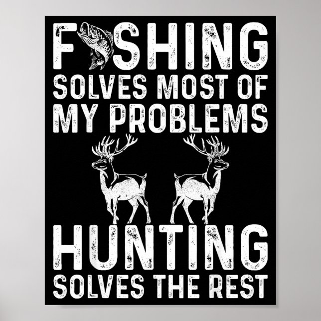 Poster Fishing &amp; Hunting Solve My Problems Funny  (Frente)