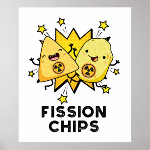 Poster Fissão Chips Engraçado Física Comida Pun