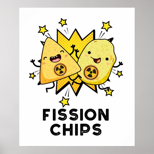Poster Fissão Chips Engraçado Física Comida Pun (Frente)