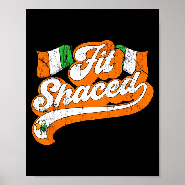 Poster Fit Shaced St Saint Patricks Paddy Patty Day Funny (Frente)