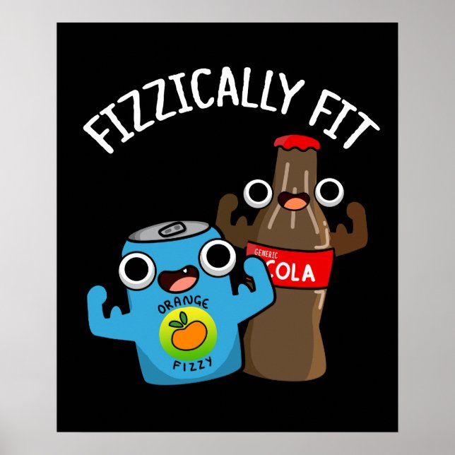 Poster Fizicamente Ajustado Engraçado Fizzy Cola Pun Dark (Frente)