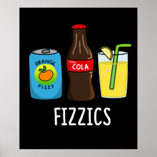 Poster Fizzics Engraçado Fizzy Cola Bebe Pun Dark BG