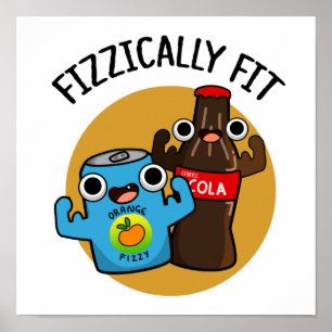 Poster Fizzy Cola Pun Fizzy Ajustado Engraçado