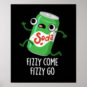 Poster Fizzy Vem Fizzy Vai Engraçado Pop de Soda Pun Dark
