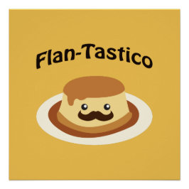 Pôster Flan-Tastico! Flan Cute