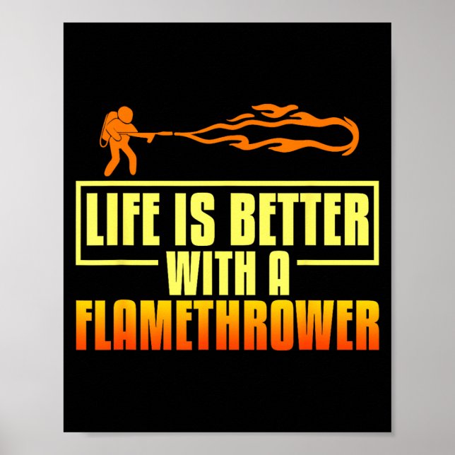 Poster Flarower Gun Fire Thrower Flame Wean Quotes  (Frente)