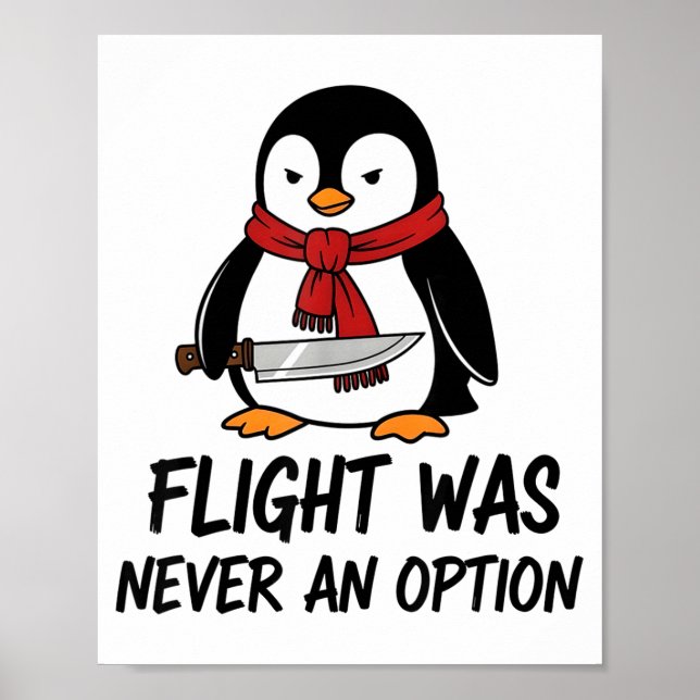Poster Flight Was Never An Option Sarcastic Witty Penguin (Frente)