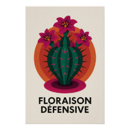 Pôster Floraison Défensive – La douceur piquante