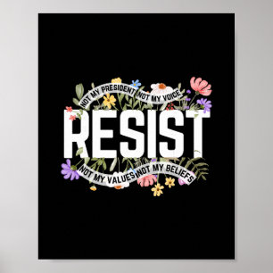 Poster Floral Anti-Trump Resistência Não Meu Presidente -
