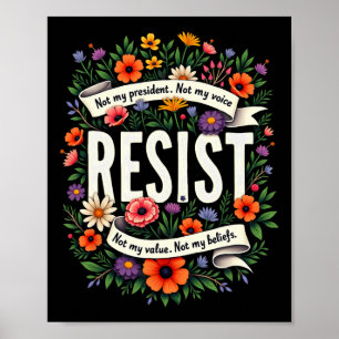 Poster Floral Resist Trump Não Meu Presidente 1