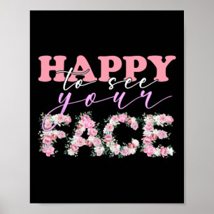 Poster Flores Felizes Em Ver Seu Rosto Ck Para A Escola P