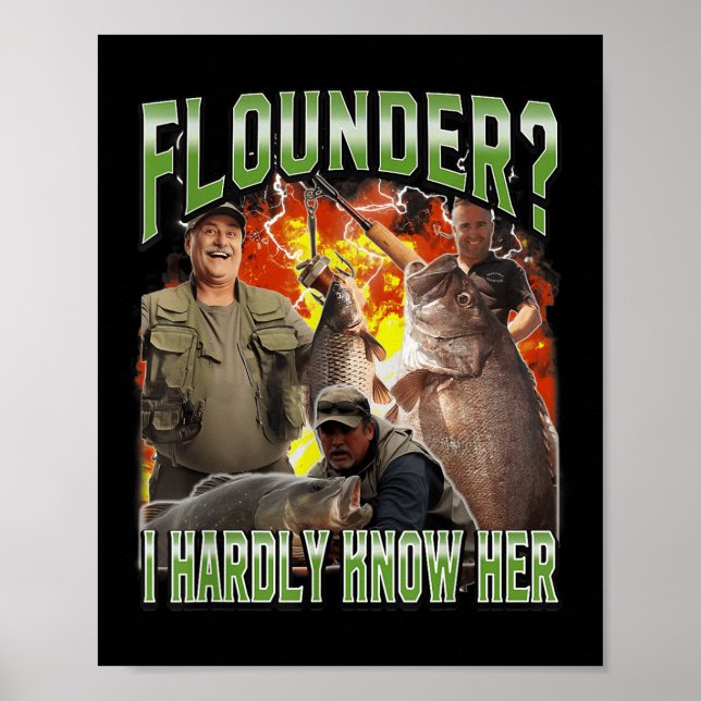 Poster Flounder I Hardly Know Her Funny Unhinged Fishing  (Frente)