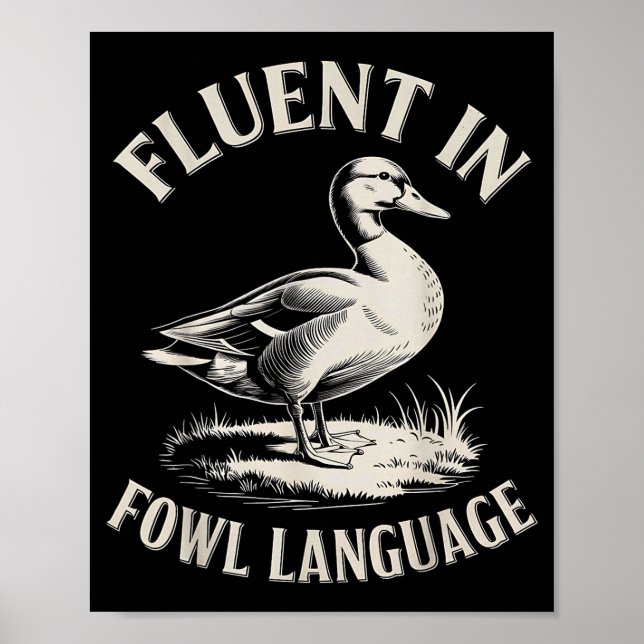Poster Fluent In Fowl Language Funny Duck Lover Farm Duck (Frente)