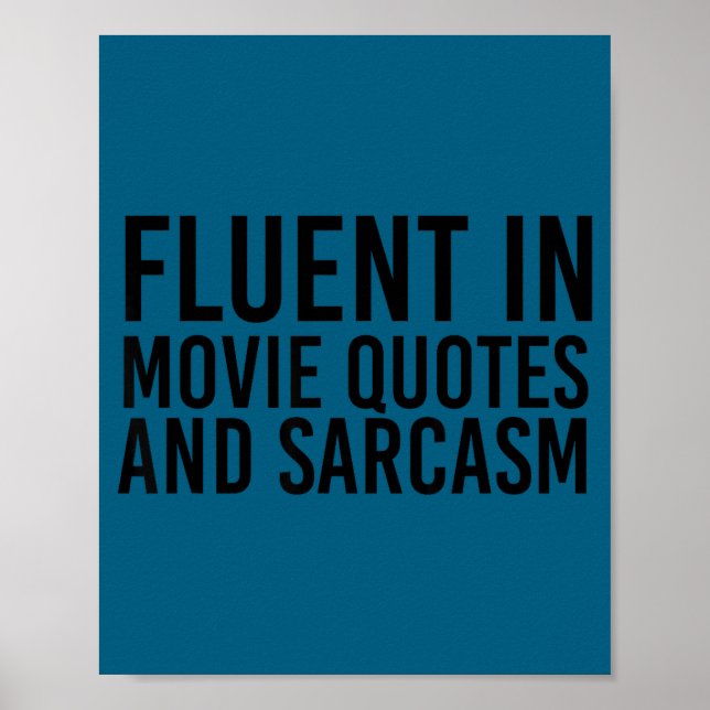 Poster Fluent Movie Quotes And Sarcasm Shirt Funny Film  (Frente)