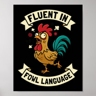 Poster Fluente Em Linguagem Fowl Galinha Engraçada Galo M