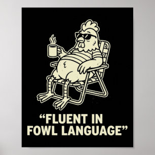 Poster Fluente Em Linguagem Fowl Pun Do Frango Engraçado,