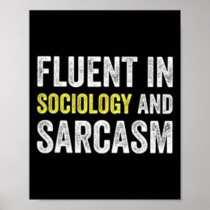 Poster Fluente Em Sociologia E Sarcasmo Professor De Esco