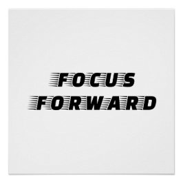 Pôster Focalizar para a frente