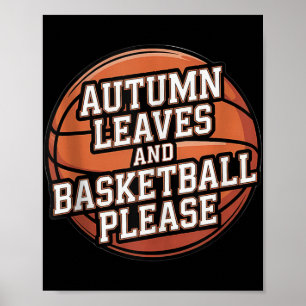 Poster Folhas De Outono E Basquete, Por Favor, Caiam Em P