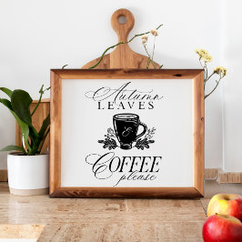 Pôster Folhas de outono e café, por favor, queda festiva