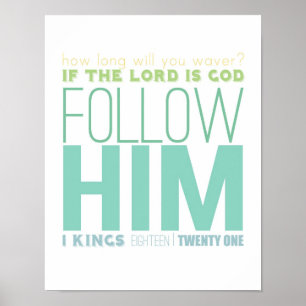Pôster follow Him bible verse print