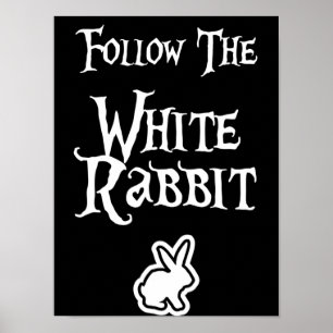 Poster Follow the White Rabbit