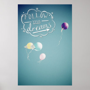 Pôster Follow your dreams