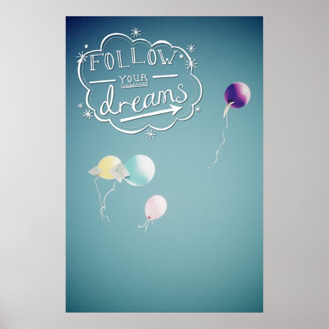 Pôster Follow your dreams (Frente)