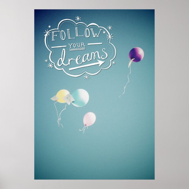 Pôster Follow your dreams (Frente)