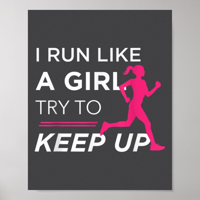 Poster For Female Runners - I Run Like A Girl Try To Keep (Frente)