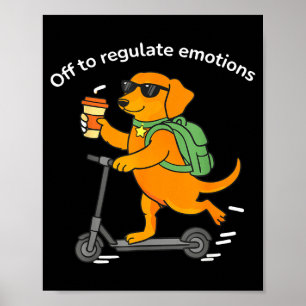 Poster Fora para regular emoções cachorro dachshund engra